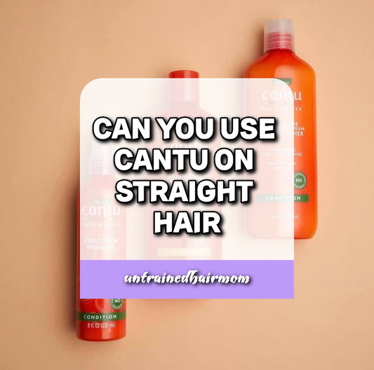 can-you-use-cantu-on-straight-hair